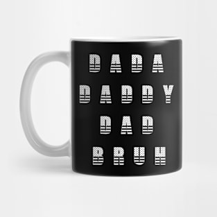 Dada Daddy Dad Bruh Fathers Day Mug